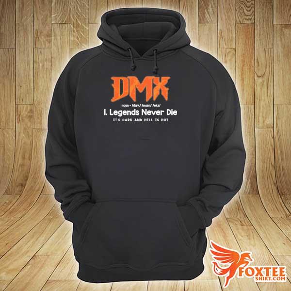 Awesome dmx legends never die it's dark and hell is not for fan rapper hoodie