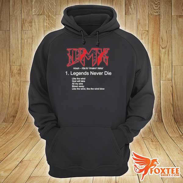 Awesome dmx legends never die like the wind god will take fan rapper hoodie