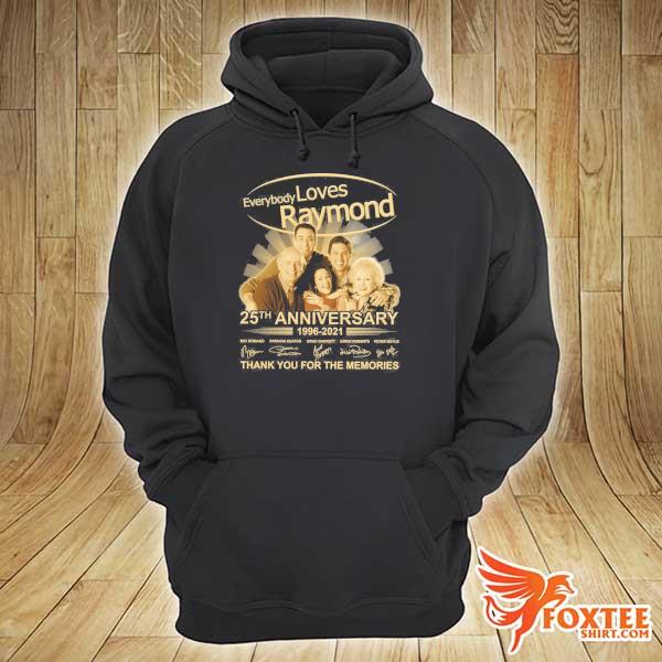 Awesome everybody loves raymond 25th anniversary 1996 - 2021 signatures thank you for the memories hoodie