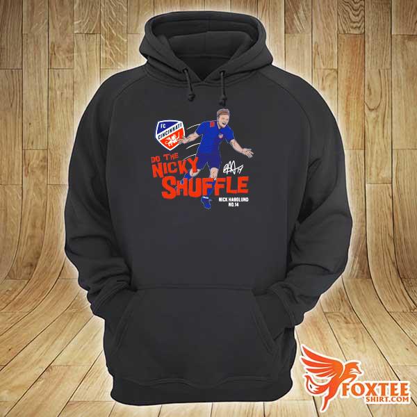 Awesome fc cincinnati do the nicky shuffle hoodie