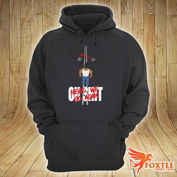 Awesome grand theft auto new game oh shit here we go again hoodie