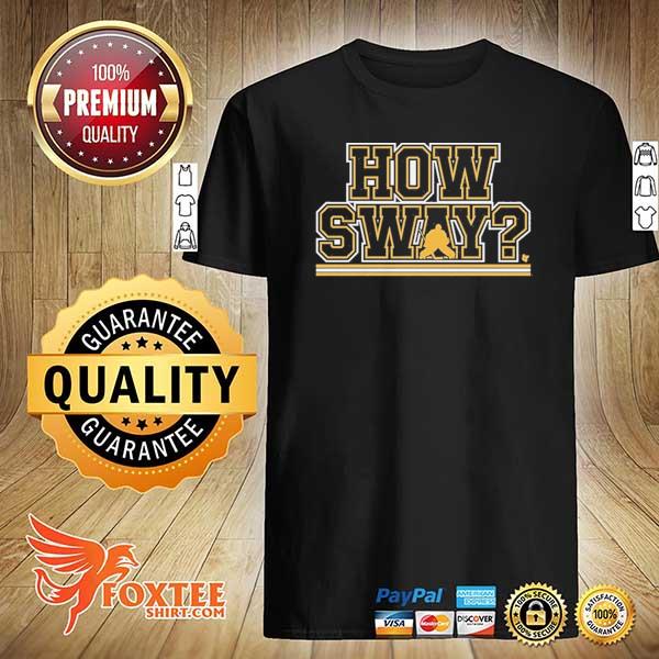 Awesome how sway shirt