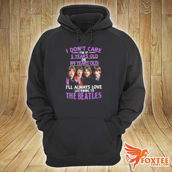 Awesome i don't care i'm if 5 years old or 99 years old i'll always love listening to the beatles hoodie