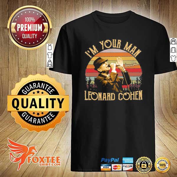 Awesome i'm your man leonard cohen signatures vintage retro shirt