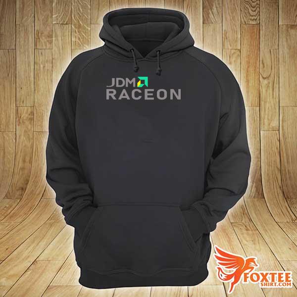 Awesome jdm raceon hoodie