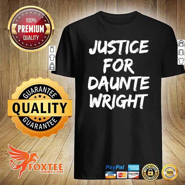 Awesome justice for daunte wright shirt