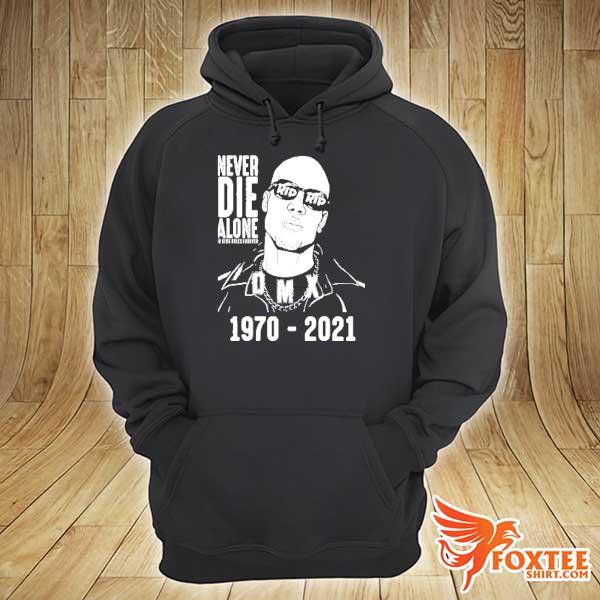 Awesome never die alone dmx rip 1970 2021 hoodie