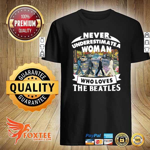 Awesome never underestimate a woman who loves the beatles abbey road shirt