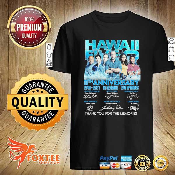 Awesome the hawaii five-o 11th anniversary 2010 2021 with 10 season 240 episodes signatures thank you for the memories shirt