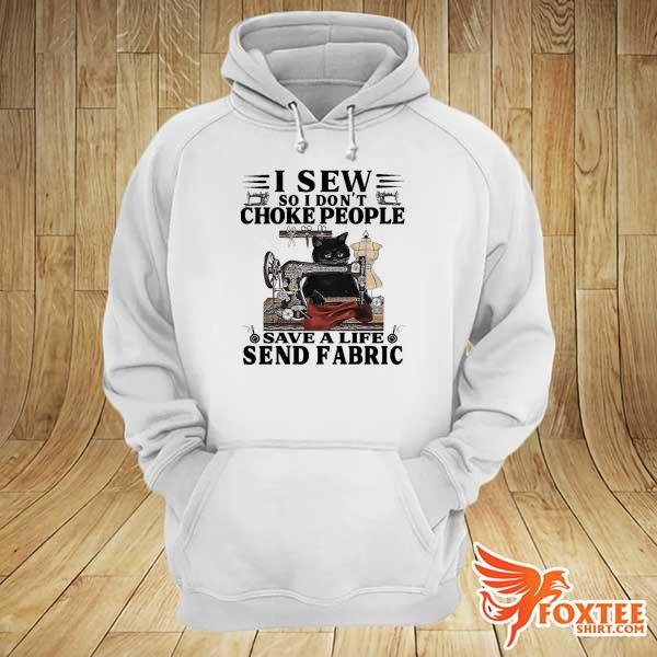 Black Cat I Sew So I Don't Choke People Save A Life Send Fabric Shirt hoodie