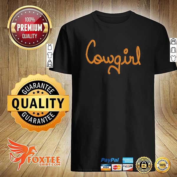 Cowgirl Cowgirl Shirt