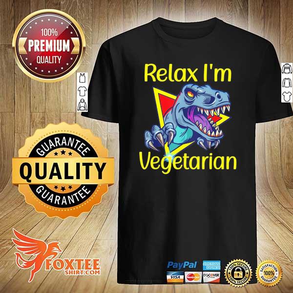 Dinosaur Relax I'm Vegetarian Dino Shirt