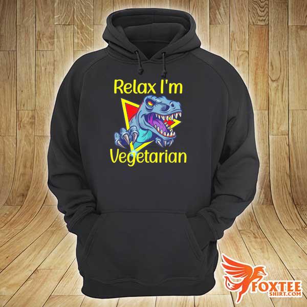 Dinosaur Relax I'm Vegetarian Dino Shirt hoodie