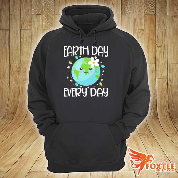 Earth day everyday earth day for kids students 2021 ver2 s hoodie