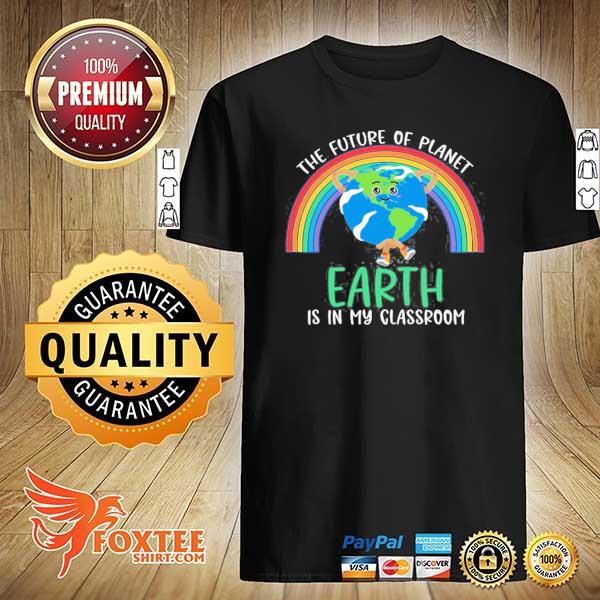 Earth day teachers 2021 classroom funny shirt