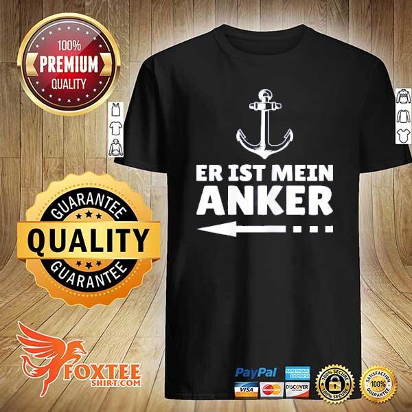 Er ist mein anker shirt