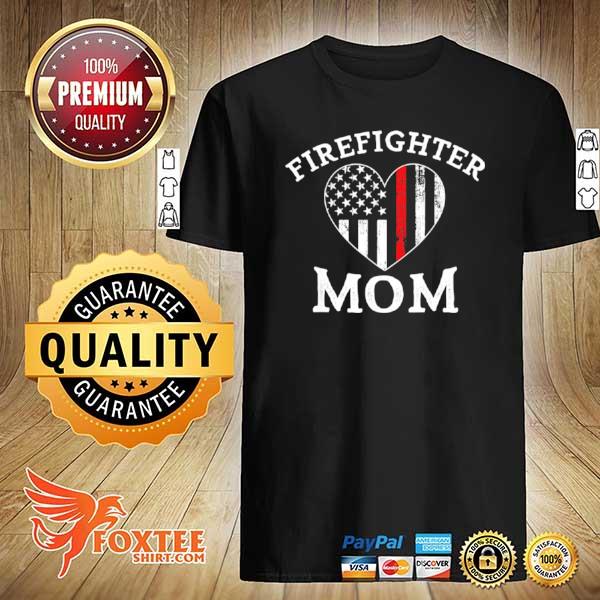 Firefighter mom The Thin Red Line Flag Mother's Day Shirt