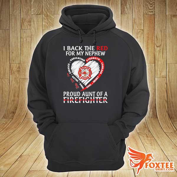 I back the red for my son proud aunt of a firefighter s hoodie