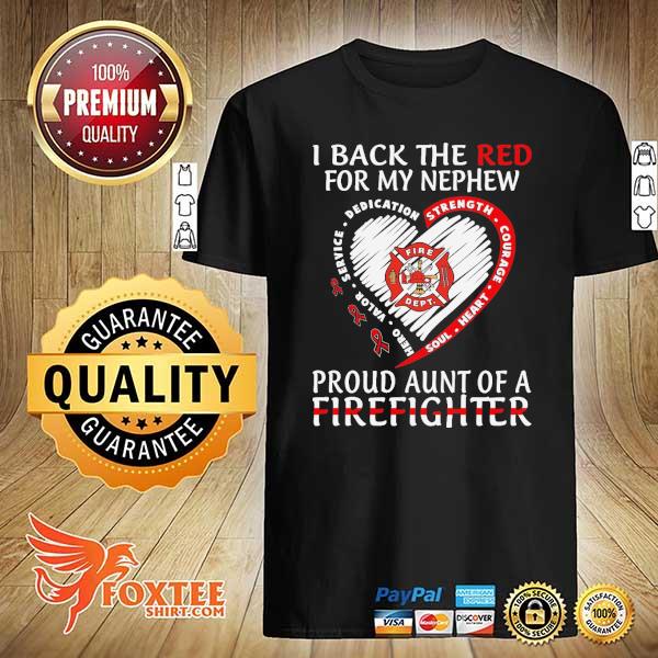 I back the red for my son proud aunt of a firefighter shirt