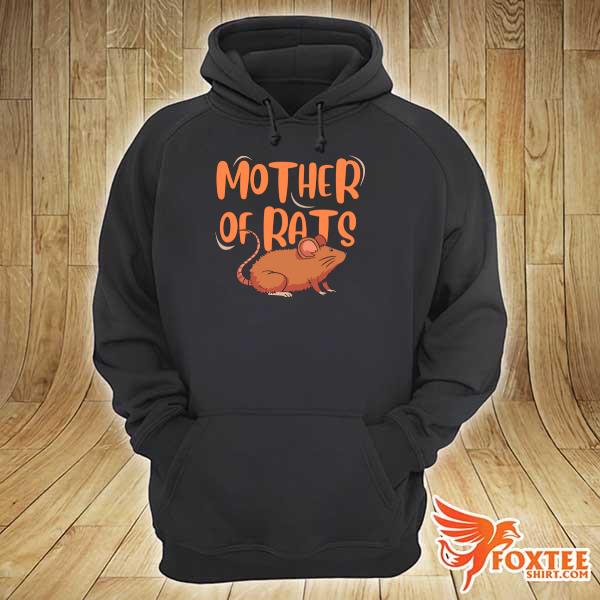 Mother Of Rats Pet Rat Shirt hoodie