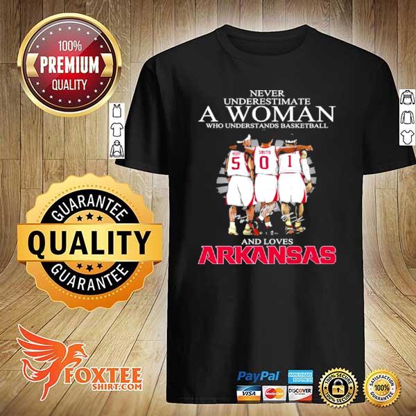 Never underestimate a woman who understands Basketball and loves Arkansas shirt