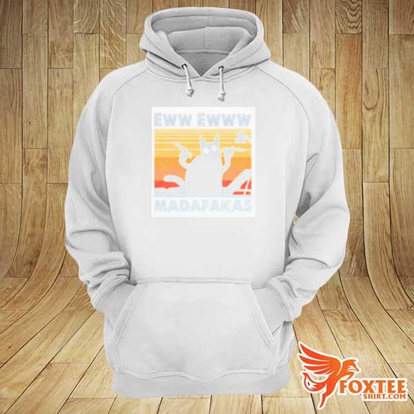 Official eww ewww madafakas cat vintage hoodie