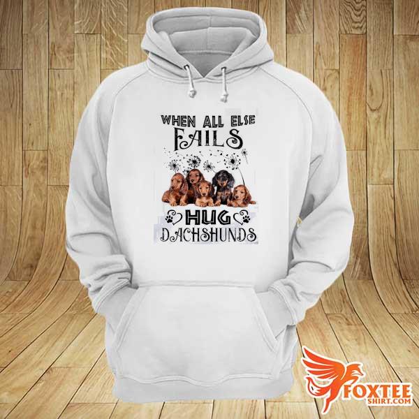 Official when all else fails hug dachshunds hoodie