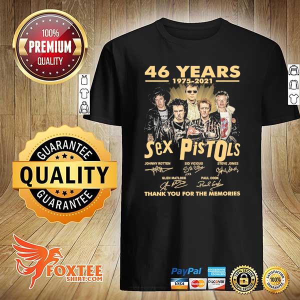 Original 46 years 1975 - 2021 sex pistols johnny rotten sidvicious steve jones signatures thank you for the memories shirt