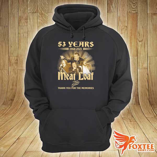 Original 53 years 1968 - 2021 meat loaf signature thank you for the memories hoodie