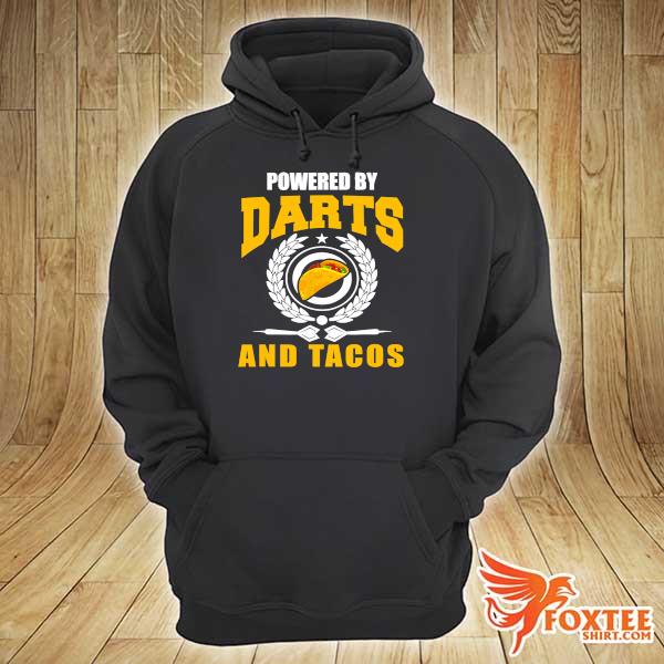 Powered Darts And Tacos Joke Darts Player Shirt hoodie