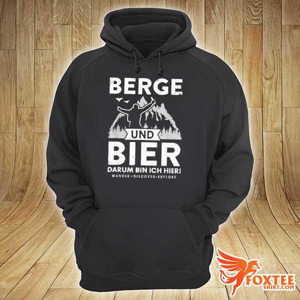 Premium berge und bier darum bin ich hier wander discover explore hoodie