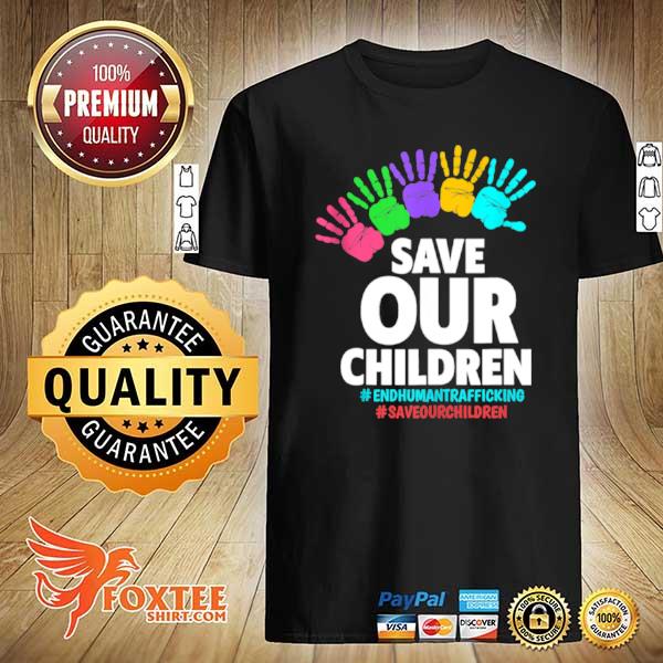 Save Our Children End Human Trafficking Save Our Children Shirt