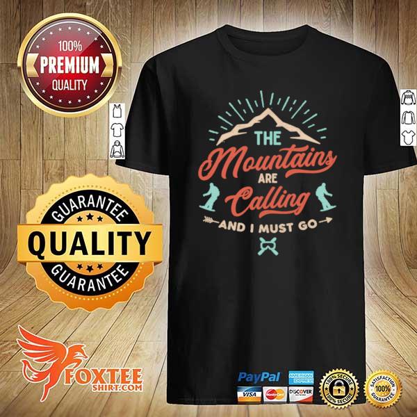 The Mountains Are Calling And I Must Go Vintage shirt