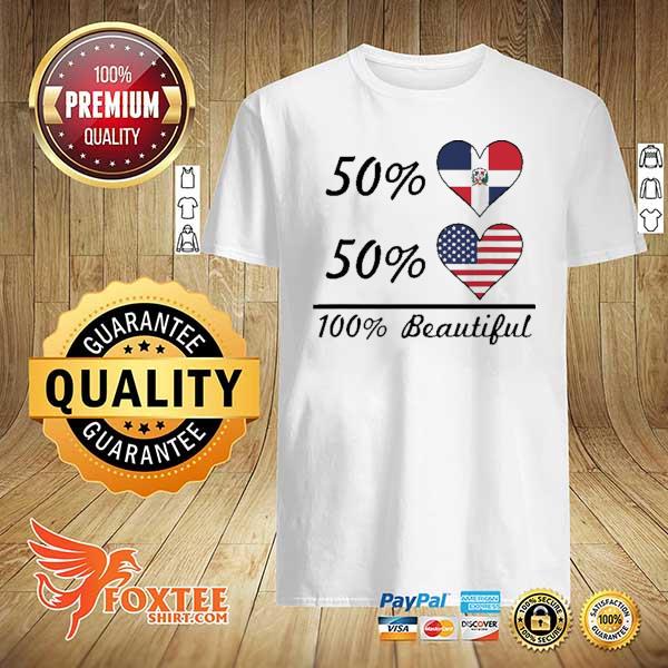 50 dominican republic flag 50 American flag 100 beautiful shirt