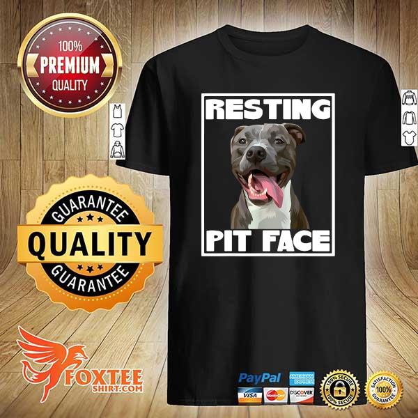 Resting Pit Face Funny Pitbull Dog Breed Shirt