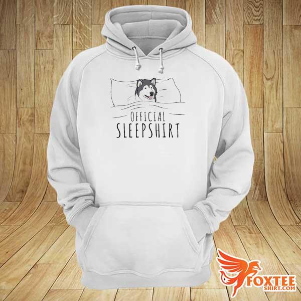 Alaska Malamute Official Sleepshirt Pitbull Shirt hoodie