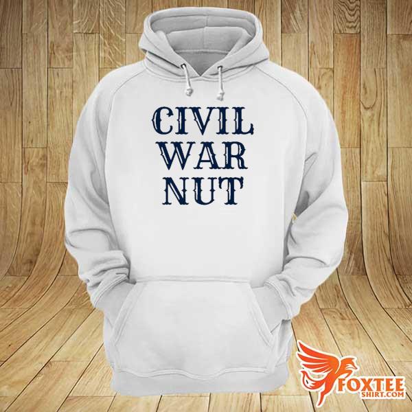 American history reenactor us civil war nut hoodie