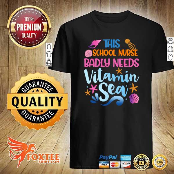 This School Nurse Badly Need Vitamin Sea Shirt