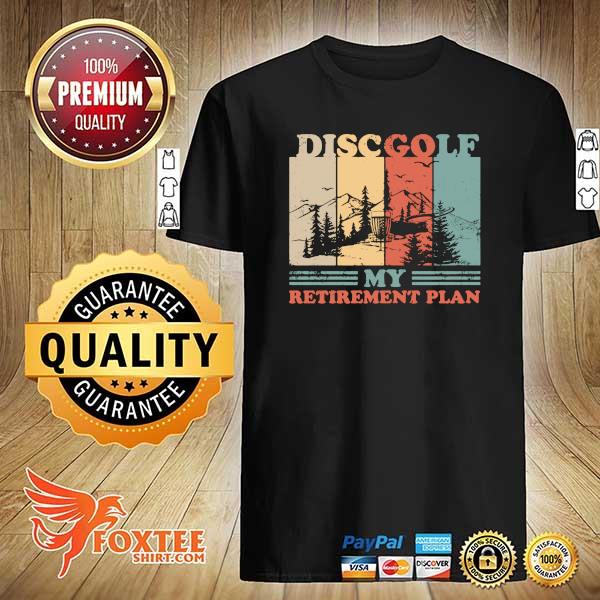 Disc Golf-my Retirement Plan Vintage Shirt