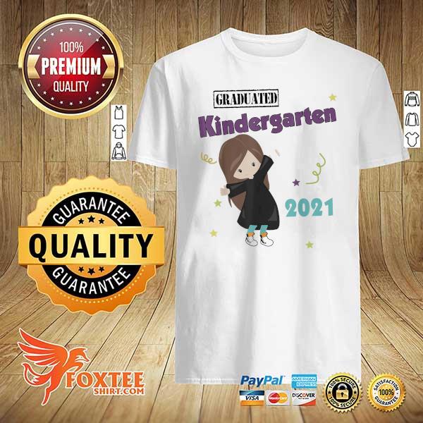 Graduated 2021 Kindergarten Graduation Daughter Kids Girls Shirt