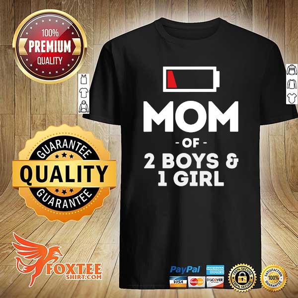 Mom of 2 Boys 1 Girl Shirt