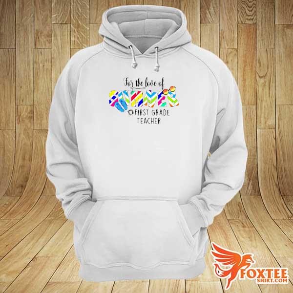 Official For The Love Of Summer 1st Grade Teacher Shirt hoodie