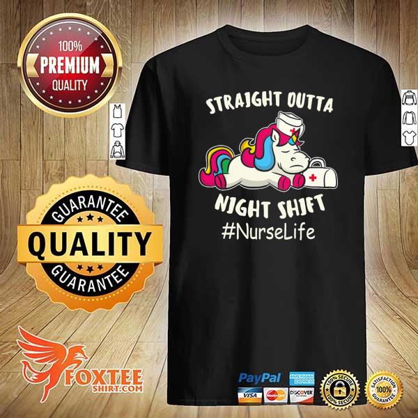 Unicorn Straight Outta Night Shift Nurse Life Shirt