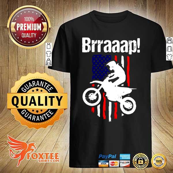 Brraaap Dirt Bike Flag Independence Day Shirt