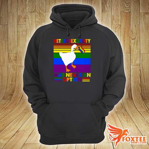 Heterosexuality Was Never An Option - Lgbt Shirt - Gift For Lgbt And Ally Community Shirt hoodie