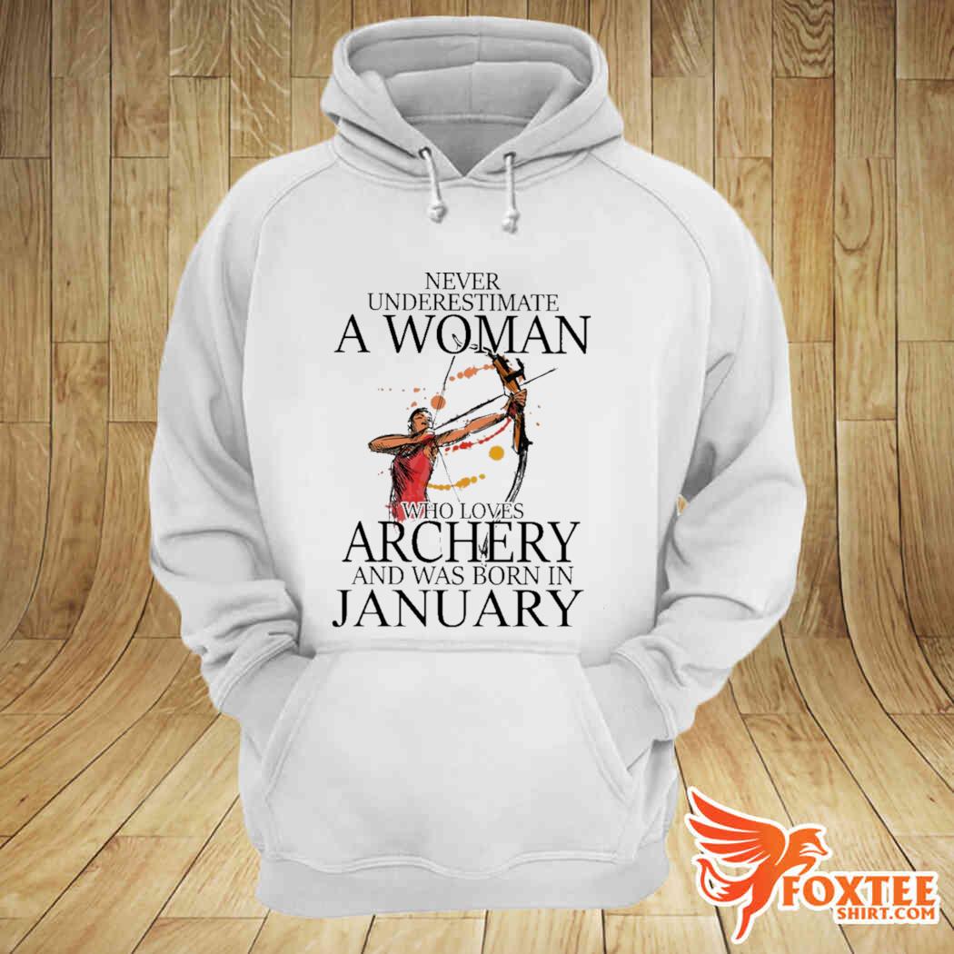 Never Underestimate A Jan Woman Shirt Archery Shirt Never Underestimate A Woman Who Loves Archery And Was Born In January T-Shirt