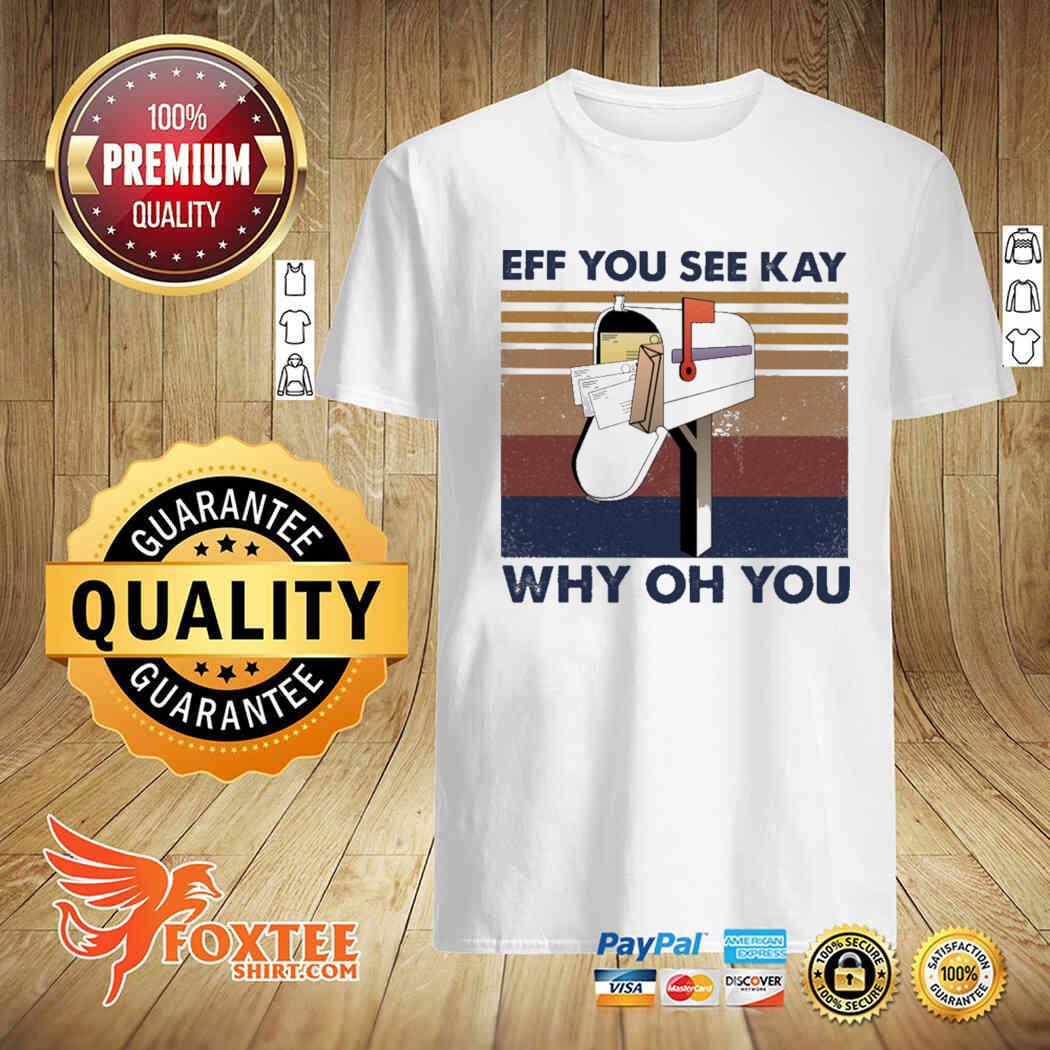 Postal Eff You See Kay Why Oh You Vintage Retro Shirt