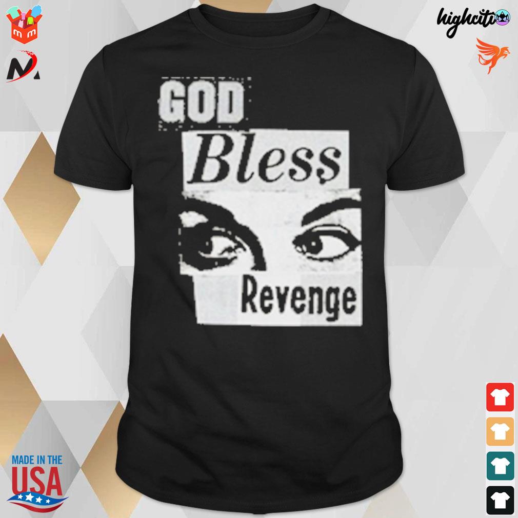 God bless revenge t-shirt
