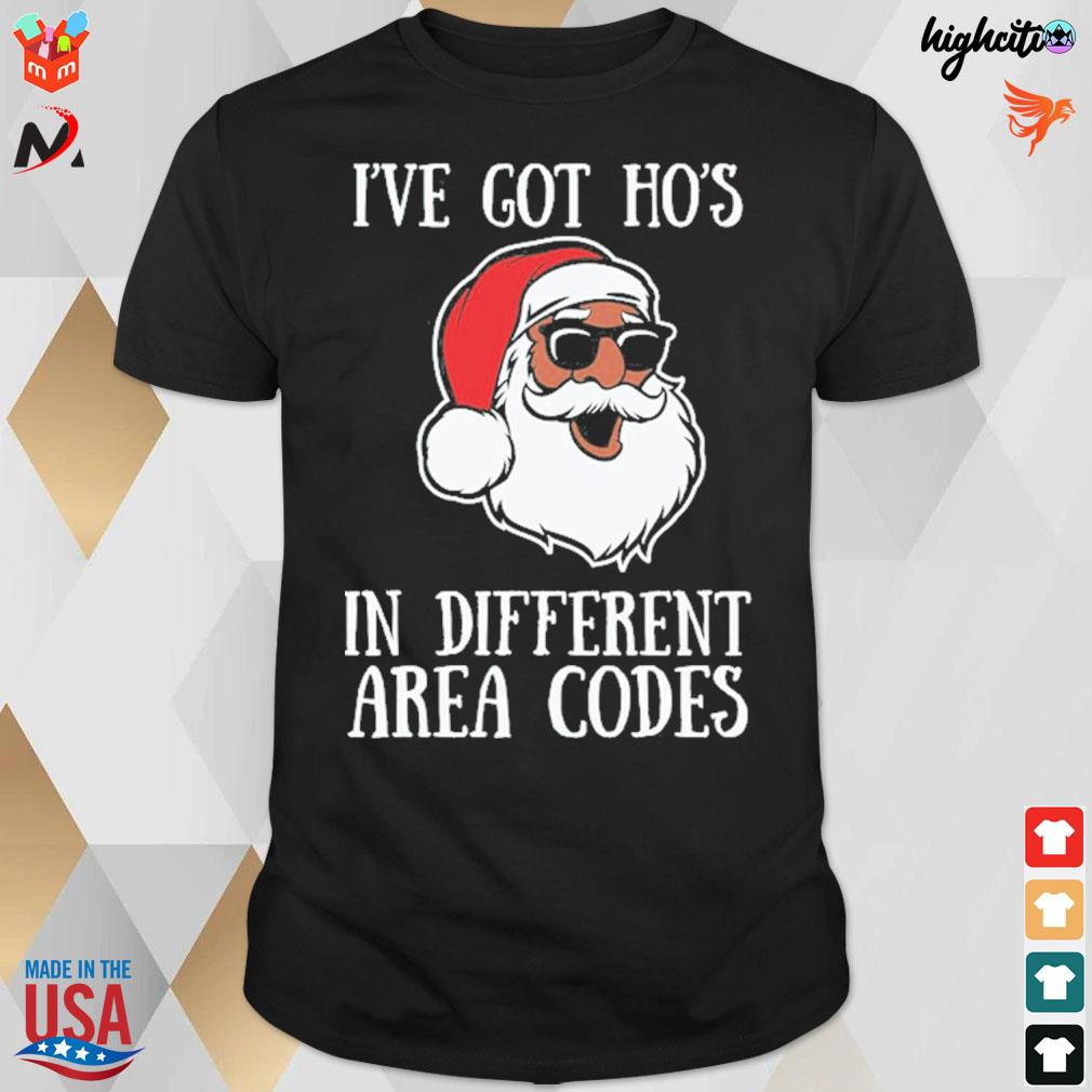 I got ho's in different area codes santa t-shirt