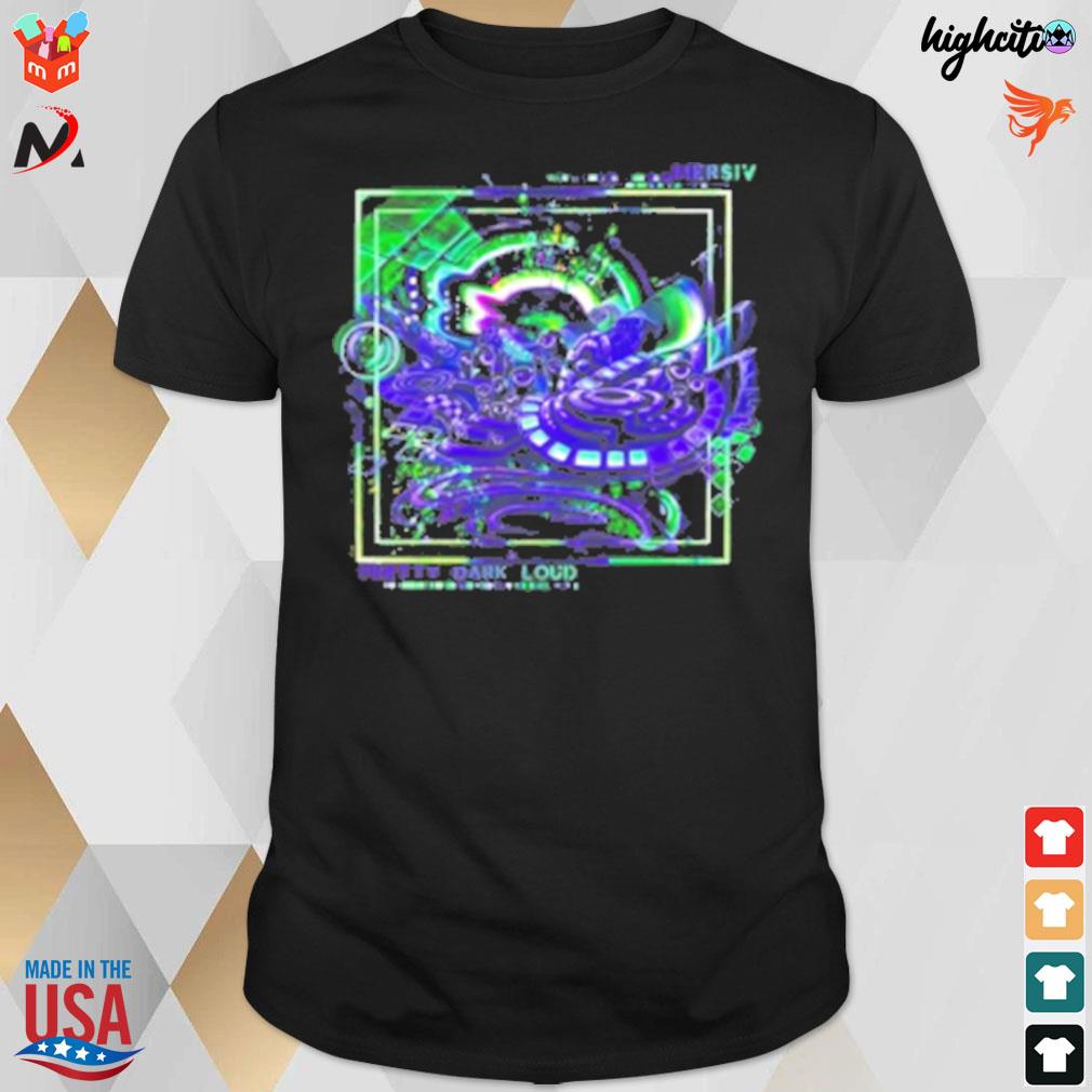 Mersiv pretty dark loud t-shirt